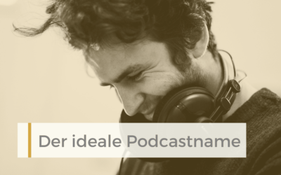 Der ideale Podcast Name – Finden, Fakten, Tipps, SEO