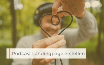 Podcast Landingpage erstellen: Aufbau, Nutzen, Marketing