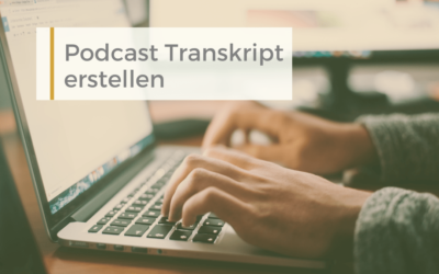 Podcast Transkript erstellen und mehr Hörer gewinnen