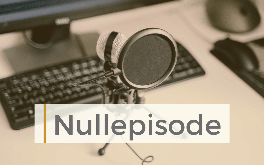 Nullepisode für deinen Podcast erstellen