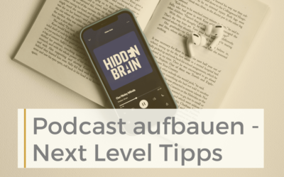 Podcast aufbauen – Next Level für deinen Episodenaufbau