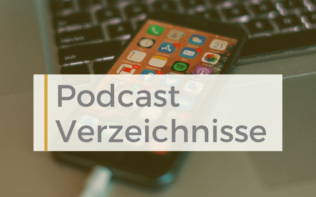 Podcastliebe-Podcast-Verzeichnisse-Podcasten