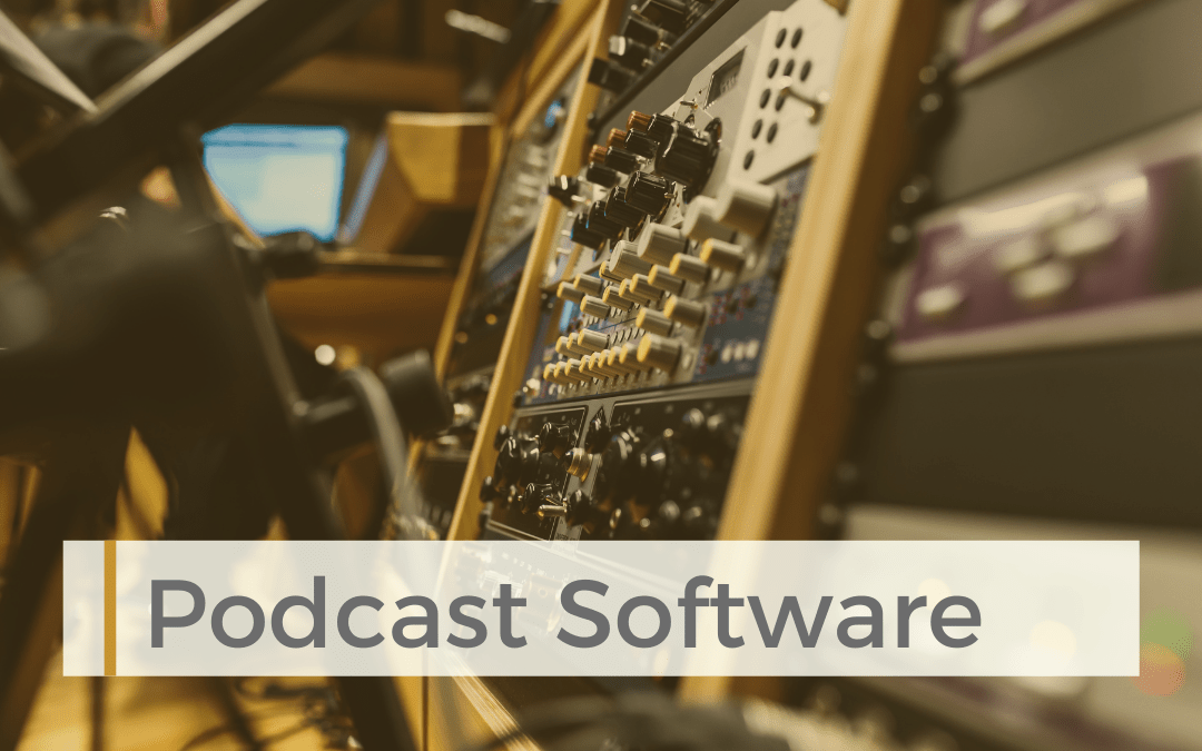 Podcast Software für die besten Podcast Aufnahmen