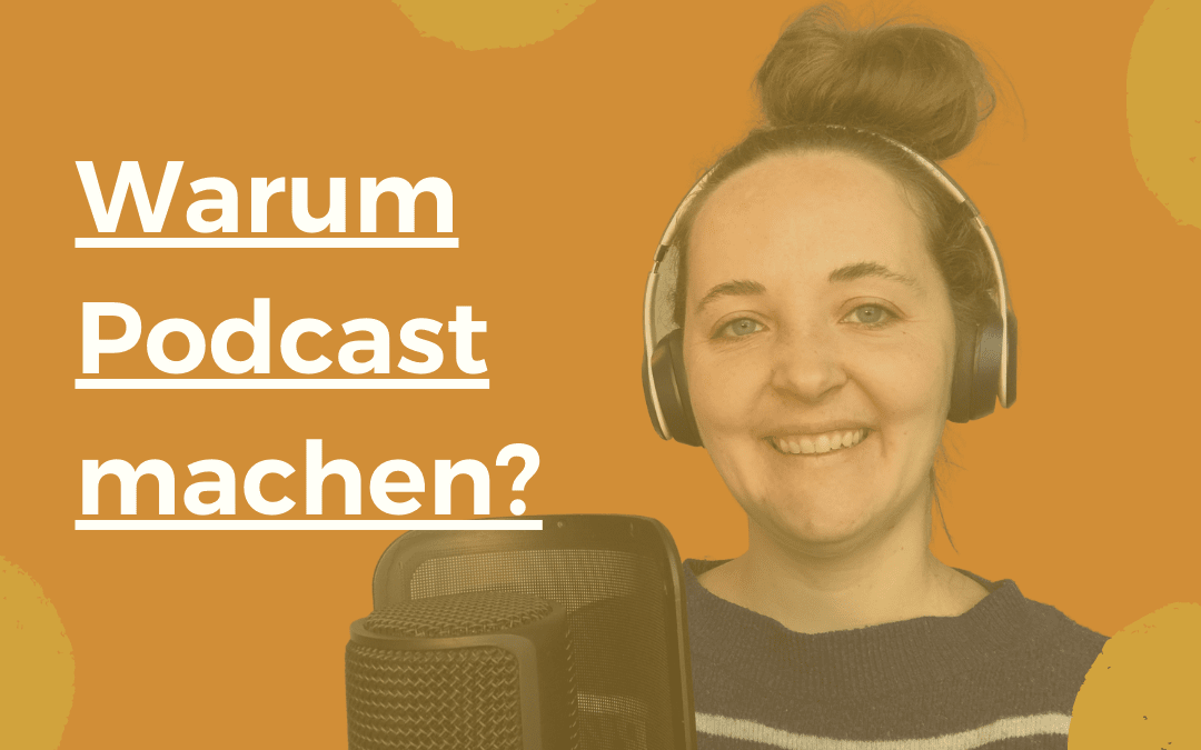 Warum Podcast machen als Sozialunternehmer:in? | 2