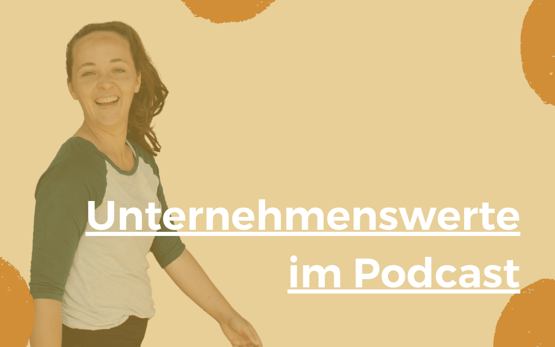Unternehmenswerte definieren für deinen Podcast | 10