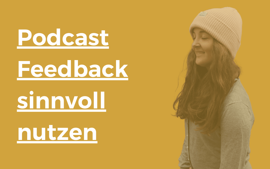 Teile Podcast Feedback der vergangenen Episoden | 31