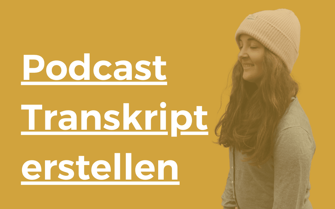 Podcast Transkript erstellen für mehr Sichtbarkeit | 46