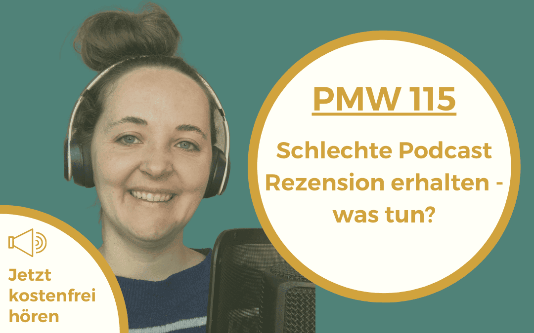 Schlechte Podcast Rezension erhalten – was tun? | 115